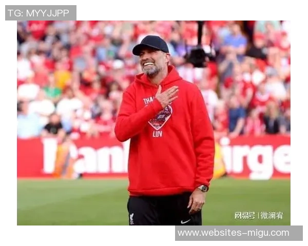 克洛普确认续约利物浦力争再创欧冠辉煌荣耀 克洛普确认续约利物浦力争再创欧冠辉煌荣耀